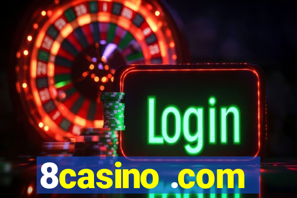 8casino .com